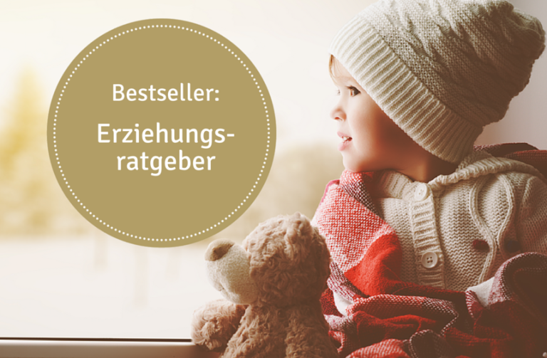 Erziehungsratgeber 3 Bestseller And Klassiker Vorgestellt Mamour 