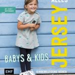 Alles-Jersey-Babys-Kids-Kinderkleidung-nhen-Alle-Modelle-in-Gre-56-98-Mit-3-Schnittmusterbogen-0